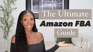 Amazon FBA 2024 Beginner’s Guide  Step by Step Tutorial to Selling on Amazon  Private Label [upl. by Barbaresi]