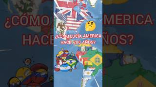 AMÉRICA HACE 200 AÑOS countryballs paises mapa historia curiosidades [upl. by Yenittirb27]