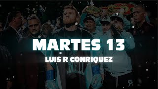 Martes 13  Luis R Conriquez  Letra  Video Oficial [upl. by Adiel]