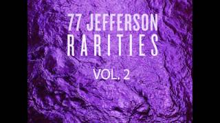 77 Jefferson quotGet Down And Digquot  Rarities Vol2  2013 [upl. by Nnaegroeg738]