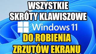 Wszystkie skróty klawiszowe do robienia ZRZUTÓW EKRANU  WINDOWS 11 [upl. by Zirtaeb]