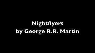 Nightflyers by George R R Martin [upl. by Ludovico461]