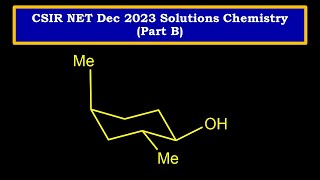 Chair Conformation of Cyclohexane  Stereochemistry  CSIR NET Dec 2023 Chemistry Solutions Part B [upl. by Levins]