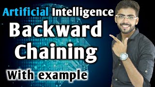 Backward Chaining in Artificial Intelligence  Backward Chaining in Artificial Intelligence Example [upl. by Annaoi]