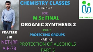 ORGANIC SYNTHESISPROTECTING GROUPSMSC FINAL CHEMISTRYORGANIC SPECIALIZATION [upl. by Erna797]