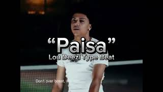 Free Lou Deezi Type Beat  “Paisa” [upl. by Epperson370]