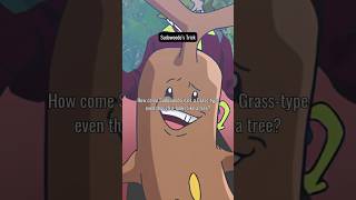 Why Isn’t Sudowoodo a GrassType 🌳🪨 Sudowoodo pokemontrivia rocktype [upl. by Sesmar]