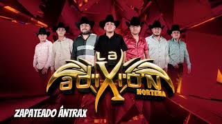 Zapateado Ántrax  Adixion Norteña live [upl. by Fortune]