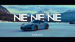 TLove  Nie Nie Nie  BANDIT REMIX [upl. by Ynatsed]