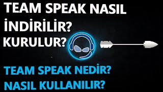 TEAM SPEAK NASIL İNDİRİLİR KURULUR  TEAM SPEAK NEDİR NASIL KULLANILIR [upl. by Kcirddor]