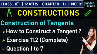 Class 10th Maths  Construction of Tangents  Exercise 112 Q1 to Q7  Chapter 11  Constructions [upl. by Anoi6]