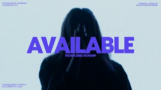 Available Elevation Worship  ThornCreek Worship [upl. by Nauqe]