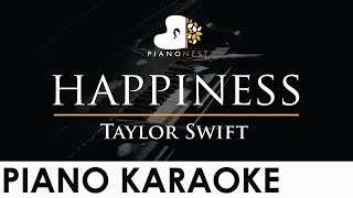 Taylor Swift  happiness  Piano Karaoke Instrumental Cover with Lyrics [upl. by Rebm]