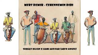 Mert Demir  Cehennemin Dibi Serhat Bilgin x Hami Akpınar Afro House [upl. by Bettzel]