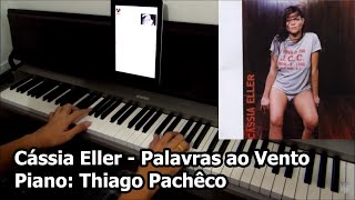 Cássia Eller  Palavras ao Vento Piano Thiago Pachêco [upl. by Edmonda]