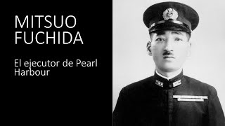 MITSUO FUCHIDA El ejecutor de Pearl Harbour [upl. by Lareine862]