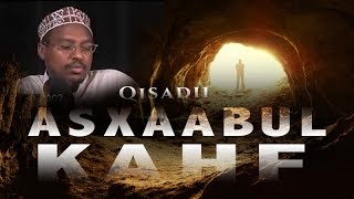 QISADII ASXAABUL KAHF  Nimankii Godka  ᴴᴰ┇ ShMustafa Xaaji Ismaaciil [upl. by Nevaed]