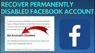 How to Recover Permanently Disabled Facebook Account 2023  Disabled Facebook Account Recovery [upl. by Kerrie]