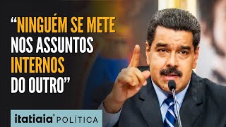 quotNINGUÉM DEVE SE INTROMETER NOS ASSUNTOS INTERNOS DA VENEZUELAquot DIZ MADURO AO CITAR BRASIL [upl. by Eerac]