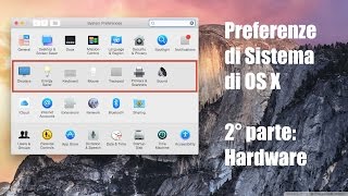 Tutorial Mac 82  Preferenze di OS X 2° parte Hardware [upl. by Akehsar]