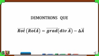 LE ROTATIONNEL DU ROTATIONNEL DUN VECTEUR  DEMONSTRATION FORMULE [upl. by Kinimod]