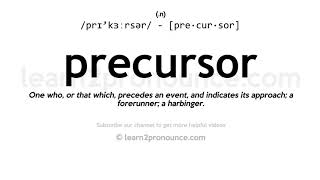 Pronunciation of Precursor  Definition of Precursor [upl. by Erdreid]