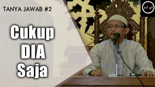 Sesi Tanya Jawab  CUKUP DIA SAJA  Ustadz Abu Yahya Badrusalam [upl. by Eixela]