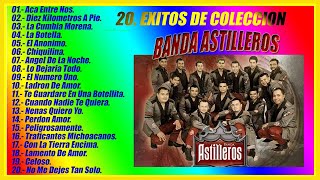 BANDA ASTILLEROS 20 EXITOS DE COLECCION [upl. by Rumery896]