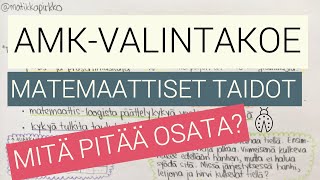 AMKvalintakoe 2020 Matemaattiset taidot osion sisältö pääsykoe matematiikka 🤓  Matikkapirkko [upl. by Rinum]