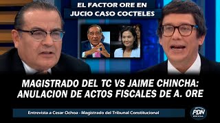 MAGISTRADO DEL TC VS CHINCHA SOBRE FALLO DEL TC ANULAR ACTOS FISCALES DE ARSENIO ORE CASO COCTELES [upl. by Latouche598]