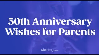 50th Anniversary Wishes and Quotes [upl. by Karwan213]