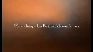 How Deep the Fathers Love for Us  Selah lyric video [upl. by Mallorie]