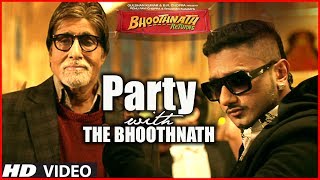 Party With The Bhoothnath Song Official  Bhoothnath Returns  Amitabh Bachchan Yo Yo Honey Singh [upl. by Dettmer]