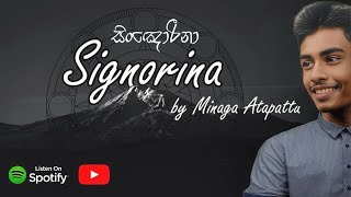 Signorina සිංඤෝරීනා Minaga Atapattu Official Lyrics Video [upl. by Moira410]