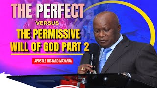 The Perfect Versus The Permissive Will of God Part 2  Apostle Richard Mayanja [upl. by Aneger578]