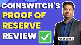 CoinSwitch’s Proof of Reserve Review  Ashish Singhal Interview [upl. by Berhley]