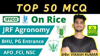 Top 50 Questions on Rice  Top MCQ on Rice  JRF Agronomy  FCI AGM 2021  IBPS AFO  NSC [upl. by Atikat]