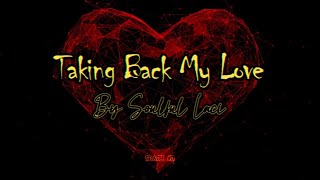 Taking Back My Love Lyric Video [upl. by Lledra]