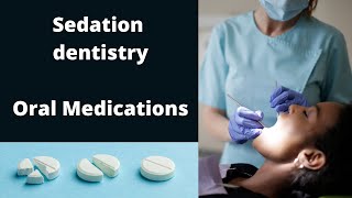 Sedation dentistry medications Oral sedation [upl. by Curr]