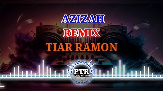 azizah Remix 2024 tiar ramon [upl. by Dewie854]