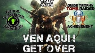 Tomb Raider TrofeoLogro ¡Ven Aqui  Trophyachievements Get Over Here [upl. by Bertina]