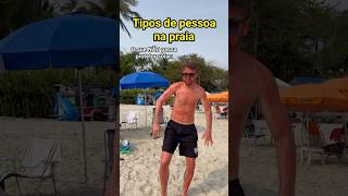 TIPOS DE PESSOA NA PRAIA [upl. by Wake]