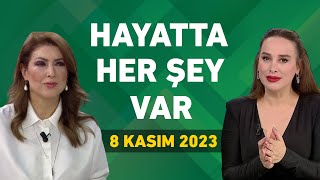 Hayatta Her Şey Var 8 Kasım 2023  Arzum Koyuncu [upl. by Aneehsat876]