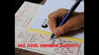 İSG Özel Deneme Sınavı 3 [upl. by Terej644]