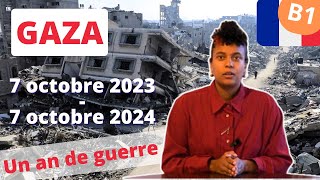 📰 Gaza Un an de guerre ❗️Lactualité en français❗ comprehension orale niveau intermédiaire B1 [upl. by Brittain911]