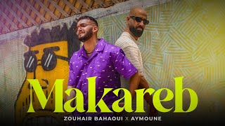 Zouhair Bahaoui  Makareb ft Aymoune Official Music Video [upl. by Herrle193]