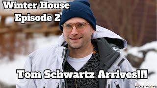 Tom Schwartz Arrives Winter House Season 3 Episode 2 Review [upl. by Harwilll]