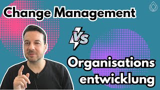 Change Management vs Organisationsentwicklung Unterschiede und Gemeinsamkeiten 🔄🚀 [upl. by Animar98]