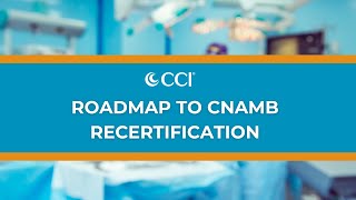 Roadmap to CNAMB Recertification [upl. by Leyes503]