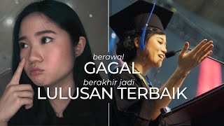 Tips Lulus CUM LAUDE Berawal GAGAL Berakhir Jadi LULUSAN TERBAIK Caranya  Epsiode 1 [upl. by Olumor442]